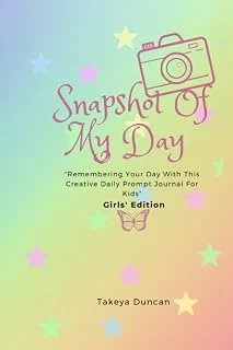 Independently Published Snapshot Of My Day: Remembering Your Day With This Creative Daily Prompt Journal For Kids Girls' Edition ürün görseli 1