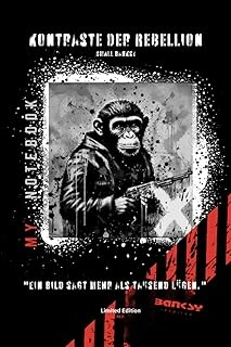 Independently Published Kontraste Der Rebellion: Notizbuch Mit Zahlreichen Banksy Inspirierten Grafiken Und Miniaturen (German Edition) ürün görseli 1