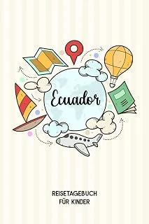 Independently Published Ecuador Reisetagebuch Für Kinder: Ecuador Reise Journal | Ecuador Urlaubstagebuch Zum Ausfüllen, Malen Und Kleben Für Mädchen Und Jungen | Reisetagebuch Ecuador ürün görseli 1