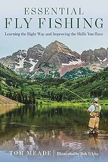 Essential Fly Fishing: Learning The Right Way And Improving The Skills You Have ürün görseli 1