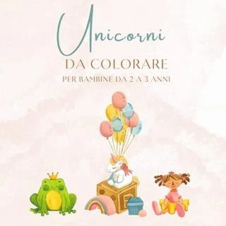 Independently Published Unicorni Album Da Colorare Libro Per Bambine Da 2 A 3 Anni (Italian Edition) ürün görseli 1