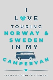 I Love Touring Norway & Sweden In My Campervan.: - The Must Have Road Trip Journal For Your Norway & Sweden Van Adventure. ürün görseli 1