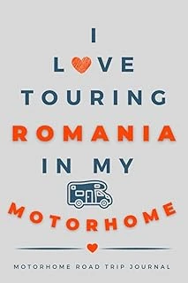 Independently Published I Love Touring Romania In My Motorhome.: - The Must Have Road Trip Journal For Your Romanian Motorhome Adventure. ürün görseli 1