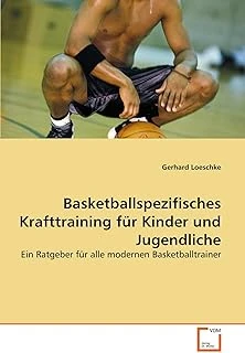 Basketballspezifisches Krafttraining Für Und Jugendliche: Ein Ratgeber Für Alle Modernen Basketballtrainer ürün görseli 1