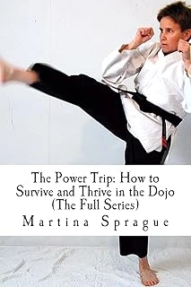 The Power Trip (The Full Series): How To Survive And Thrive In The Dojo: 1 ürün görseli 1