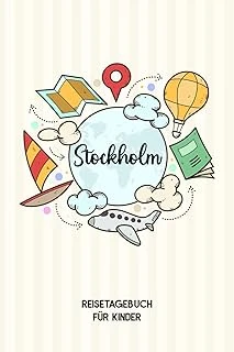 Independently Published Stockholm Reisetagebuch Für Kinder: Stockholm Reise Journal | Stockholm Urlaubstagebuch Zum Ausfüllen, Malen Und Kleben Für Mädchen Und Jungen | Reisetagebuch St ürün görseli 1