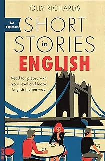 Short Stories In English For Beginners: Read For Pleasure At Your Level, Expand Your Vocabulary And Learn English The Fun Way! (Foreign Language Graded Reader Series) ürün görseli 1