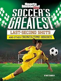 Soccer'S Greatest Last-Second Shots And Other Crunch-Time Heroics (Sports Illustrated Kids Crunch Time) ürün görseli 1