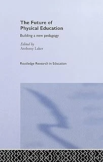 The Future Of Physical Education: Building A New Pedagogy ürün görseli 1
