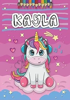 Independently Published Kayla: Livre De Coloriage Personnalisé Pour Kayla | Licorne | Cadeau D'Anniversaire Pour Fille ... | 4 À 8 Ans | 25 Motifs De Licorne Avec Le Prénom Kayla, Grand Format A4 (21 ürün görseli 1