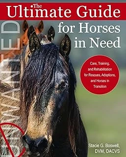 The Ultimate Guide For Horses In Need: Care, Training, And Rehabilitation For Rescues, Adoptions, And Horses In Transition ürün görseli 1
