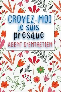 Independently Published Croyez-Moi Je Suis Presque Agent D'Entretien: Cahier Pour Écrire Vos Idées Drôle Cadeau À Votre Belle Personne Agent D'Entretien Journal Pour ... Des Souvenirs, Des Citatio ürün görseli 1
