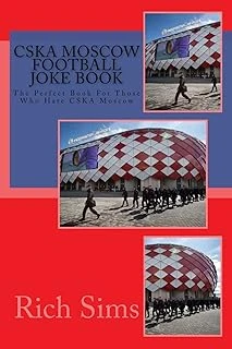 Cska Moscow Football Joke Book: The Perfect Book For Those Who Hate Cska Moscow (Soccer Joke Books) ürün görseli 1