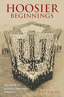 Hoosier Beginnings: The Birth Of Indiana University Athletics ürün görseli 1