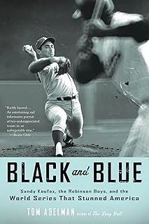 Black And Blue: Sandy Koufax, The Robinson Boys, And The Series That Stunned America ürün görseli 1