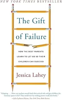 The Gift Of Failure: How The Best Parents Learn To Let Go So Their Children Can Succeed ürün görseli 1