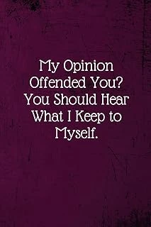 My Opinion Offended You? You Should Hear What I Keep To Myself.: Coworker Notebook (Funny Office Journals)- Lined Blank Notebook Journal ürün görseli 1