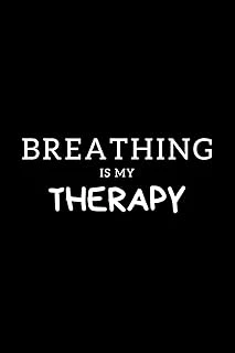 Breathing Is My Therapy: Journal Gift For Him / Her Softback Writing Book Notebook (6" X 9") 120 Lined Pages ürün görseli 1
