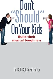 Don'T "Should" On Your Kids: Build Their Mental Toughness ürün görseli 1