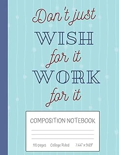 Don'T Just Wish For It Work For It Composition Notebook: Inspirational Quote College Ruled Notebook (7.44" X 9.69") ürün görseli 1