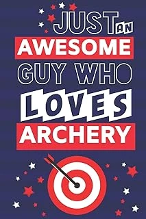 Just An Awesome Guy Who Loves Archery: Archery Gifts For Men... Paperback Notebook Or Journal ürün görseli 1