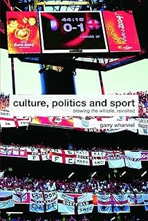 Culture, Politics And Sport: Blowing The Whistle, Revisited ürün görseli 1