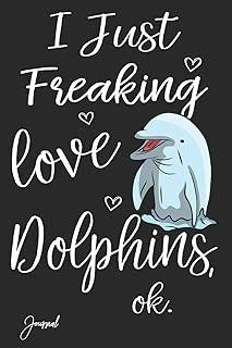 I Just Freaking Love Dolphins Ok Journal: 120 Blank Lined Pages - 6" X 9" Notebook With Cute Dolphin Print On The Cover ürün görseli 1