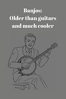 Banjos: Older Than Guitars And Much Cooler: Journal Gift For Banjo Player (6" X 9" Lined Notebook, 110 Pages) ürün görseli 1