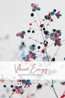 Independently Published Vibrant Intuitive Eating Journal: Food Diary Wellness Diary For Weight Loss And Mindful Eating Notebook For Healthy Relationship With Food ürün görseli 1