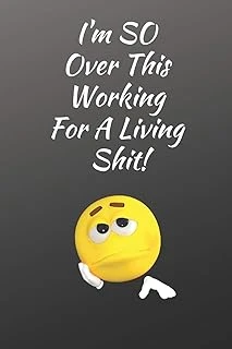I'M So Over This Working For A Living Shit: Lined Notebook 110 Pages 6" X 9" Inches Cover (Great Gag Gift) ürün görseli 1