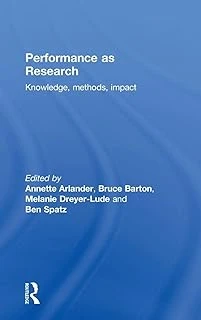 Performance As Research: Knowledge, Methods, Impact ürün görseli 1