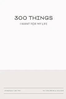 Independently Published 300 Things I Want For My Life - Neutral Cover - 4X6 Paperback - 40 Pages - Manifestation Journal ürün görseli 1