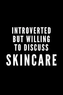 Introverted But Willing To Discuss Skincare: Journal Gift For Him / Her And The Shy Cosmetic Lover - Softback Writing Book Notebook (6" X 9") 120 Lined Pages ürün görseli 1