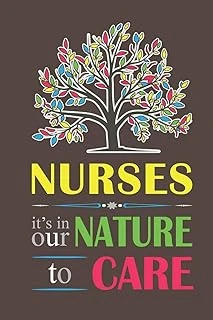 It'S In Our Nature To Care: Nurse Journal - 120 Lined Pages - 6" X 9" (Diary, Notebook, Composition Book, Writing Tablet) - Appreciation Or Graduation Gift ürün görseli 1