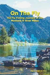On The Fly: The Fly Fishing Journals Of The Montana Iv River Mates ürün görseli 1