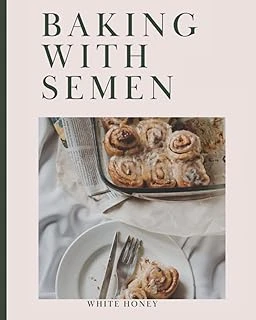 Baking With Semen: A Funny Novelty Joke Notebook Disguised As A Book. Silly Adult Gag Gift. ürün görseli 1