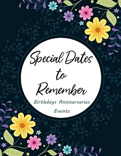 Special Dates To Remember Birthdays Anniversaries Events: Birthdays, Anniversaries, Events, Record All Your Important Dates Or Events Easily, Full ... Book For Anniversaries, Birthdays And Events. ürün görseli 1