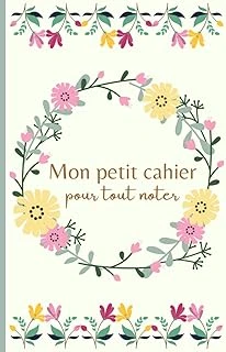 Mon Petit Cahier Pour Tout Noter: Motif Couronne Fleurie, Cadeau Pour Femme, Fille (French Edition) ürün görseli 1