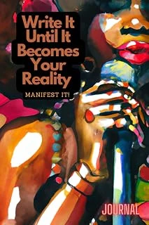 Write It Until It Becomes Your Reality Manifestation Journal For Black Women: Self-Love & Spirituality For Black Women Notebook/Journal: Law Of Attraction, Emotional, Physical Self-Care ürün görseli 1