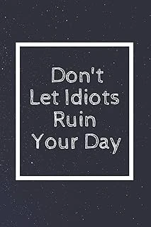 Don'T Let Idiots Ruin Your Day: Notebook, Journal, Diary (110 Pages, Blank, Unlined 6 X 9) ürün görseli 1