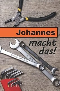 Johannes Macht Das!: Ein Liniertes Notizbuch Im Reparatur + Werkstatt | Tolles Geschenk Für Johannes (German Edition) ürün görseli 1