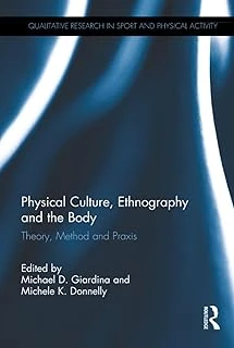 Physical Culture, Ethnography And The Body: Theory, Method And Praxis ürün görseli 1