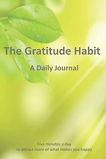 The Gratitude Habit - A Daily Journal: Five Minutes A Day To Attract More Of What Makes You Happy. (6" X 9") Paperback - Journal Notebook (Habit Journals, Band 1) ürün görseli 1