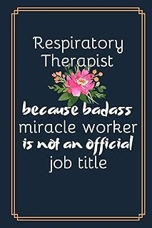 Respiratory Therapist Because Badass Miracle Worker Is Not An Official Job Title: Humorous Respiratory Therapist Gift| Lined Journal Notebook (Gag Gift) ürün görseli 1