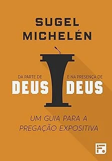 Da Parte De Deus E Na Presença De Deus: Um Guia A Pregação Expositiva ürün görseli 1