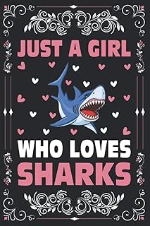 Just A Girl Who Loves Sharks Notebook Journal For Women'S Girl'S Kid'S Gift: Sharks Notebook: Sharks Journal - 120 Page Paperback Notebook - (6"X9") ürün görseli 1