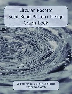 Independently Published Circular Rosette Seed Bead Pattern Graph Book: 50 Blank Circular Beading Graph Paper With Materials Sheets - Cover ürün görseli 1