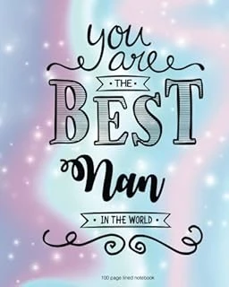 You Are The Best Nan In The 100 Lined Page: 100 Page Lined Notebook, Notes, Note Pad, Notebook Gift, Journal, Jotter, Notebook Gift, Personal ... Birthday Gift, Christmas Gift Personalised ürün görseli 1