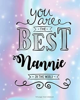 You Are The Best Nannie In The 100 Lined Page Notebook: 100 Page Lined Notebook, Notes, Note Pad, Notebook Gift, Journal, Jotter, Notebook Gift, ... Birthday Gift, Christmas Gift Personalised. ürün görseli 1