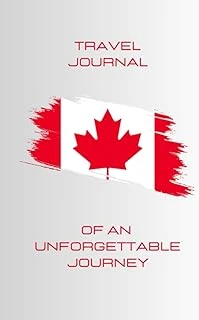 Independently Published Journal Of An Unforgettable Journey – Canada There And Back!: Diary And Photo Album To Capture Your Most Precious Memories Of Your Best Trips Around The ürün görseli 1